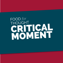 FOOD for THOUGHT PROGRAMME - Blog 5: Critical Moment